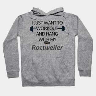 I Just Want To Workout And Hang Out With My Rottweiler, Lose Weight, Dog Lovers Hoodie